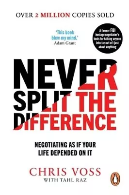 Never Split The Difference: Negotiating As If Your Life Depended On It-Paperback • $29.95