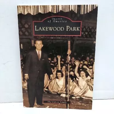 Images Of America : Lakewood Park Near Mahanoy City PA Bavarian Festival Theater • $15.95