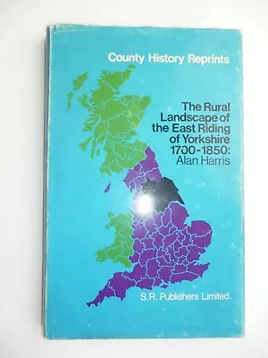 The Rural Landscape History Of The East Riding Of Yorkshire 1700-1850 • £9.99