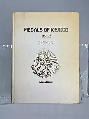 Book - Medals Of Mexico Volume II: 1821 - 1971 - Grove - 1st Ed. • $122.50