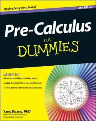 Pre-Calculus For Dummies - Paperback By Kuang Yang - GOOD • $4.49