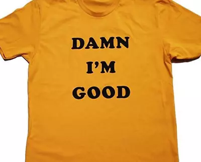 $15.99 • Buy Damn I’m Good Shirt Dale Earnhardt Shirt The Intimidator NASCAR Tribute Shirt
