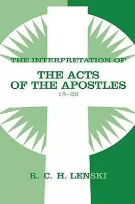 The Interpretation Of The Acts Of The Apostles 15-28 • $42.10