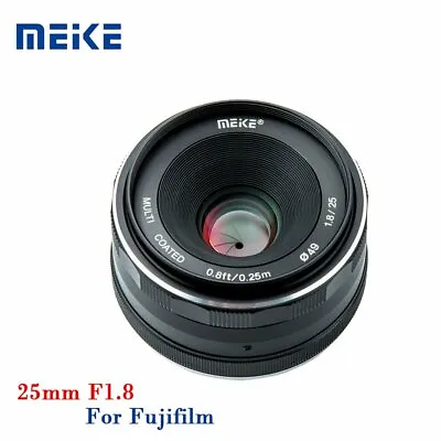 Meike 25mm F1.8 APS-C Manual Focus Prime Lens For Fujifilm X-Mount XT2 T20 T30 • $65