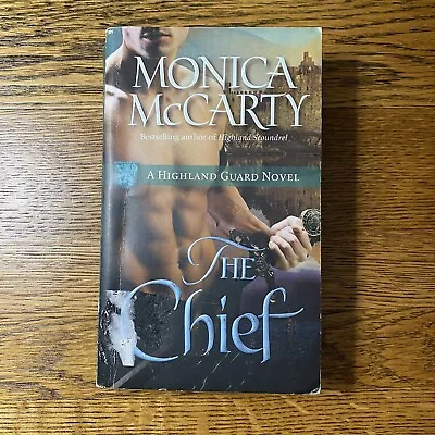 The Chief: A Highland Guard Novel By Monica McCarty Paperback Novel • $5