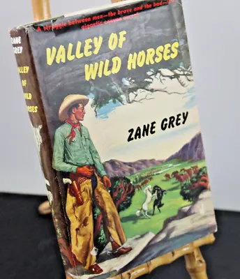 $120 • Buy Valley Of Wild Horses By Zane Grey First Edition Harper 1927 B-W W/DJ VG