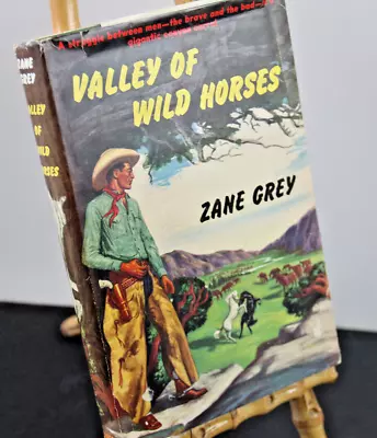 $120 • Buy Valley Of Wild Horses By Zane Grey First Edition Harper 1927 B-W W/DJ VG