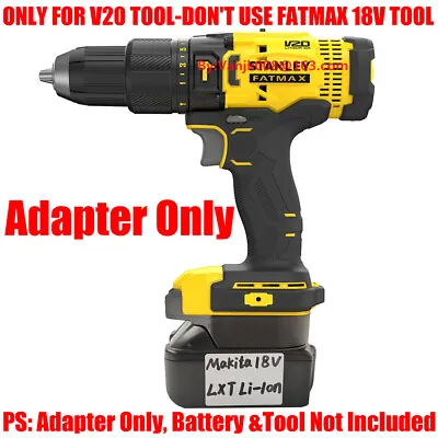 1x Adapter For Makita 18V LXT Li-Ion Battery Only Fits Stanley FATMAX V20 Tools • $43.99