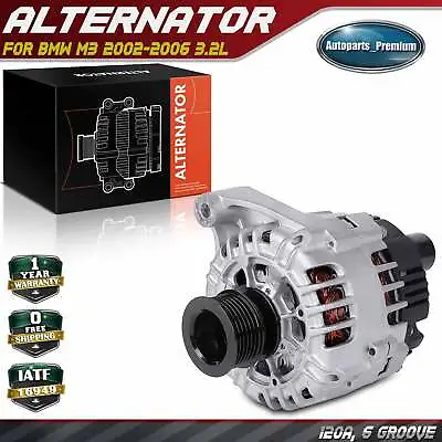 Alternator For BMW E46 M3 2002-2006 L6 3.2L 120Amp/12Volts CW 6-Groove Pulley • $149.99