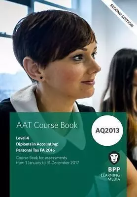 AAT Personal Tax AQ2013 FA2016: Coursebook • £35.90