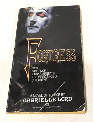 Fortress By Gabrielle Lord First Ballantine Edition 1982 Horror Novel Paperback • $17.99