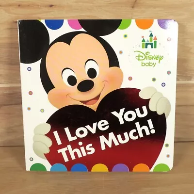 Disney Baby I Love You This Much! By Disney  Board Book - Mickey • $6.45