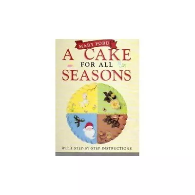 A Cake For All Seasons By Ford Mary Paperback / Softback Book The Fast Free • $7.78