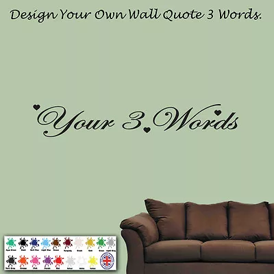 Personalised Wall Art Design - Your Own Quote - Mural Decal Sticker 3 Words • £3.99