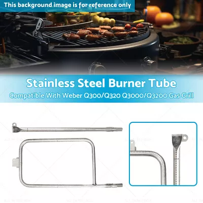 Stainless Steel Burner Tube - Suitable For Weber Q300/Q320 Q3000/Q3200 Gas Grill • $52