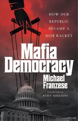 Michael Franzese Mafia Democracy (Paperback) • £15.40