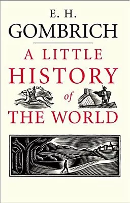 A Little History Of The World-E H Gombrich-Paperback-030014332X-Very Good • £3.49