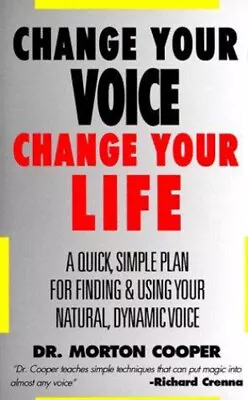 Change Your Voice Change Your Life Paperback Morton Cooper • $5.76