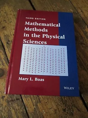 Mathematical Methods In The Physical Sciences By M. L. Boas (Hardcover 2005) • $74.67