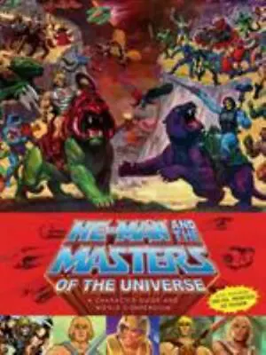 He-Man And The Masters Of The Universe: A Character Guide And World Compendium • $29.05