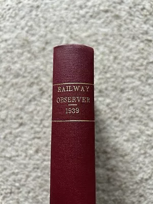 RAILWAY OBSERVER MAGAZINE Vol. 11 1939 Bound Volume • £0.99