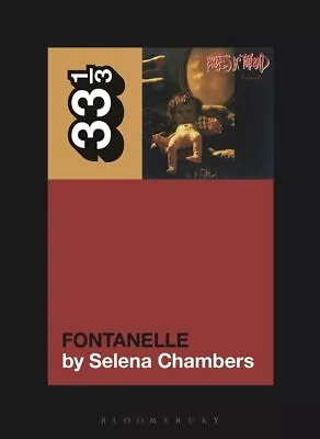 Babes In Toyland’s Fontanelle (33 1/3) By Selena Chambers NEW Book FREE & FAST • £8.90