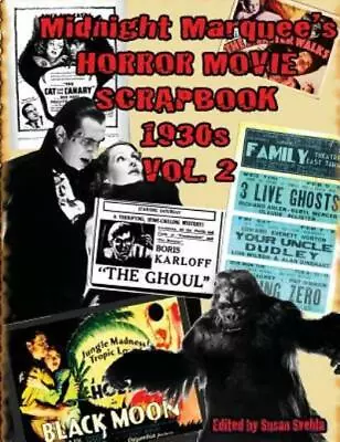 Midnight Marquee's Horror Movie Scrapbook 1930S Vol  2 • $24.61