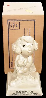 Vintage Mint In Box Russ & Wallace Berrie You Love Me Only For My Body Figurine • $14.99