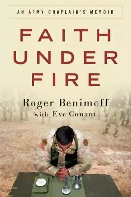 Faith Under Fire: An Army Chaplain's Memoir By   Hardcover • $4.47