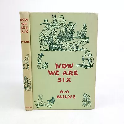 $13.99 • Buy 1950 Now We Are Six A A Milne HC Dutton Illus Ernest Shepard VGC Winnie The Pooh