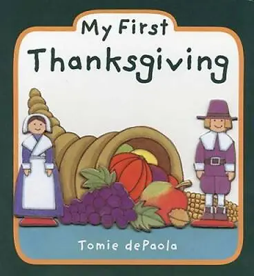 My First Thanksgiving - Board Book By DePaola Tomie - GOOD • $3.73