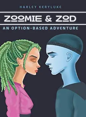 Zoomie & Zod: An Option-Based Adventure. Keryluke 9781525546334 Free Shipping<| • $54.62