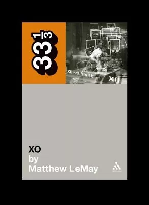 Elliott Smith's XO (33 1/3 Series) By LeMay Matthew [Paperback] • $13.31