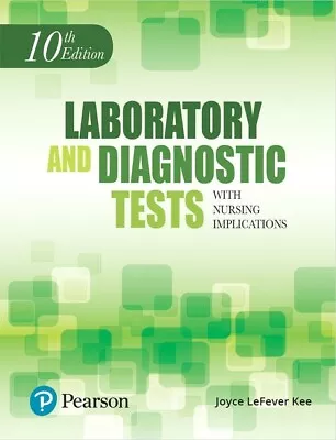 Pearson Laboratory And Diagnostic Tests With Nursing Implications • $50