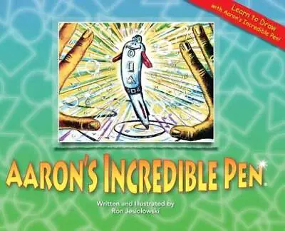 Aarons Incredible Pen - Hardcover By Jesiolowski Ron - ACCEPTABLE • $4.39