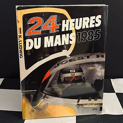 1985 24 Heures Du Mans Official Yearbook Annual French Newman Porsche 956 Ludwig • £225