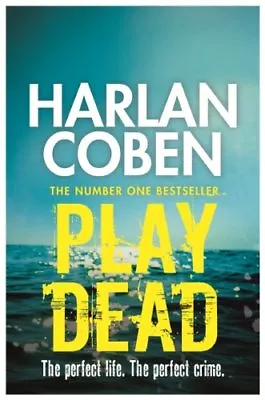 Play Dead By Harlan Coben. 9781409120483 • £3.48
