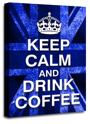 Keep Calm Art Print Blue Drink Coffee Quote Framed Canvas Wall Picture Large • £29.99