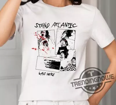 Stand Atlantic Was Here T-Shirt - White • $17.95