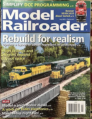 MODEL RAILROADER MAGAZINE July 2023 Rebuild For Realism • $7.77