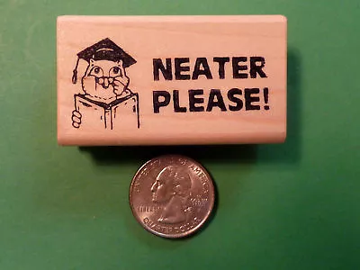 Neater Please/Owl - Teacher's Wood Mounted Rubber Stamp • $4.50