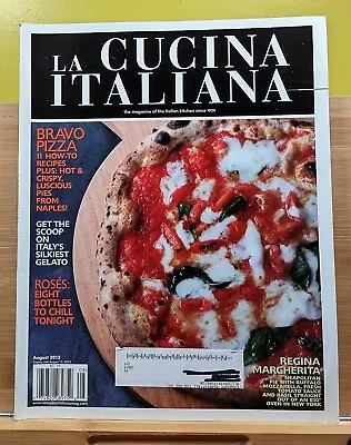 La Cucina Italiana Magazine AUG 2012 BRAVO PIZZA 11 How-To Recipes  • $11.97