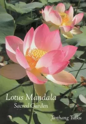 Lotus Mandala: Sacred Garden By Tulku Tarthang • $8.92