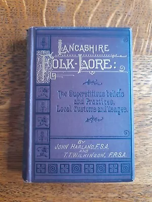 Lancashire Folk-Lore By John Wilkinson T T Harland (Hardcover 2018) • £27.50