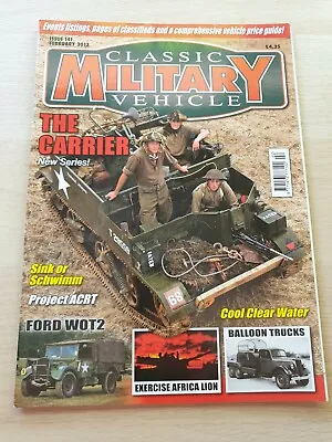 £7.99 • Buy Classic Military Vehicle Magazine Issue 141 February 2013 Ford WOT2 Balloon 