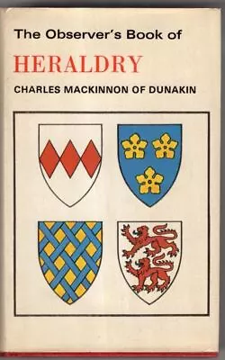 The Observer's Book Of Heraldry1 : Charles MacKinnon • £5
