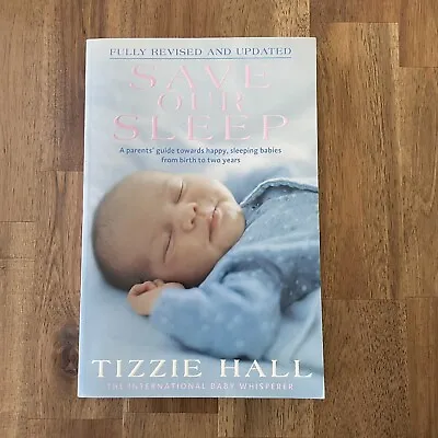 $10 • Buy  Save Our Sleep  Baby Sleep Training Book | Tizzy Hall | PB 2014
