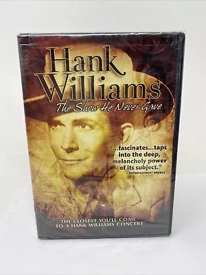 Hank Williams: The Show He Never Gave DVD 2008 NEW SEALED W/ WEAR/TEARS ON CASE • $13.29