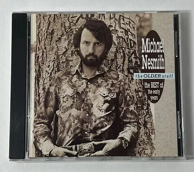 Michael Nesmith: The Older Stuff The Best Of The Early Years (CD 1991) • $13.99