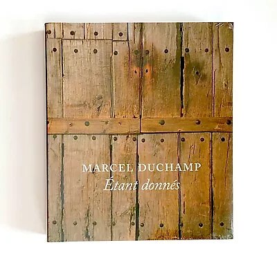 Marcel Duchamp: Étant Donnés SEALED Softcover 447pp 2009 Dada Artist Book • $135